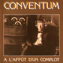 Conventum - A L'affut D'un Complot