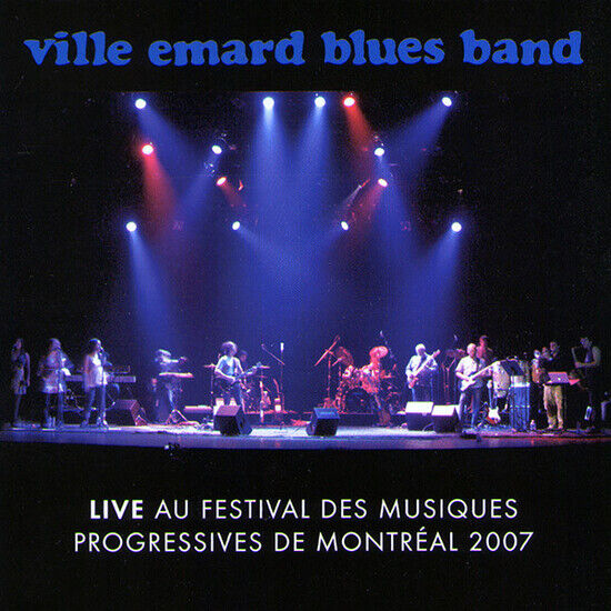 Ville Emard Blues Band - Live Au Festival Des..