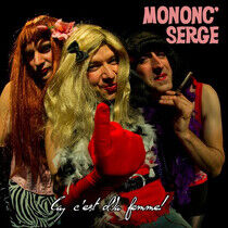 Serge, Mononc' - Ca C'est D'la Femme!