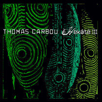 Carbou, Thomas - Hekate Iii
