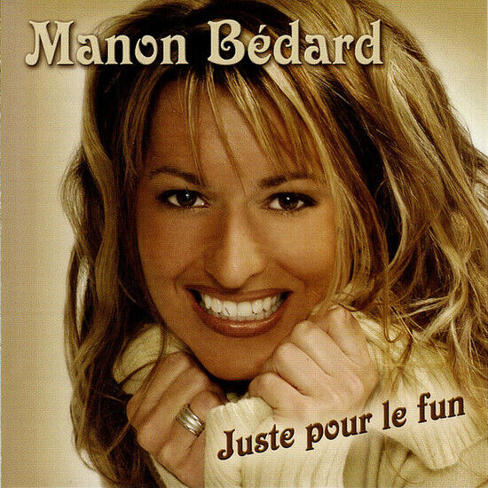 Bedard, Manon - Just Pour Le Fun