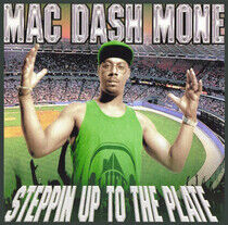 Mac Dash Mone - Steppin' Up To the Plate