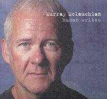 McLauchlan, Murray - Human Writes -Ltd-