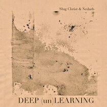 Slug Christ X Nedarb - Deep (Un)Learning