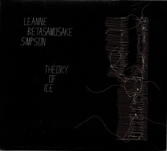 Simpson, Leanne Betasamos - Theory of Ice