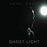 Wood, Royal - Ghost Light