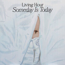 Living Hour - Someday is.. -Coloured-