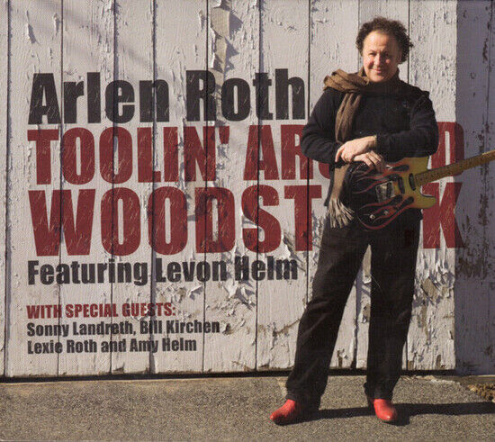 Roth, Arlen - Toolin\' Around Woodstock