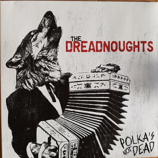 Dreadnoughts - Polka\'s Not Dead -Ltd-