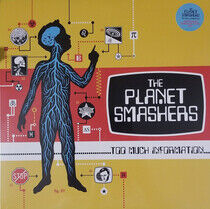 Planet Smashers - Too Much Information
