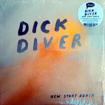 Diver, Dick - New Start Again -Ltd-
