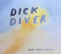 Diver, Dick - New Start Again