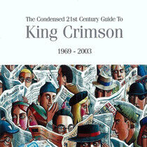 King Crimson - Condensed 21 Century Guid