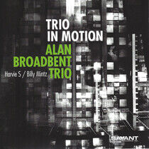 Broadbent, Alan -Trio- - Trio In Motion