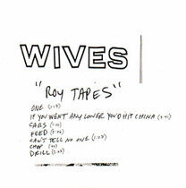 Wives - Roy Tapes -McD-