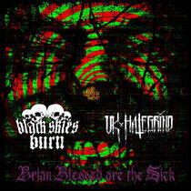 Black Skies Burn/Uk Hate - Brian Blessed Are the..