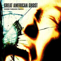 Great American Ghost - Power Through Terror -Hq-