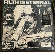 Filth is Eternal - Find Out -Coloured-