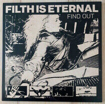 Filth is Eternal - Find Out -Coloured-