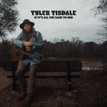 Tisdale, Tyler - If It's All.. -Gatefold-