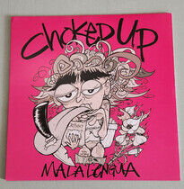 Choked Up - Mala Lengua -Coloured-
