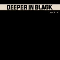Pillay, Lionel - Deeper In Black -Ltd-