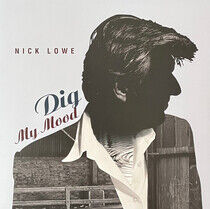 Lowe, Nick - Dig My Mood -Annivers-