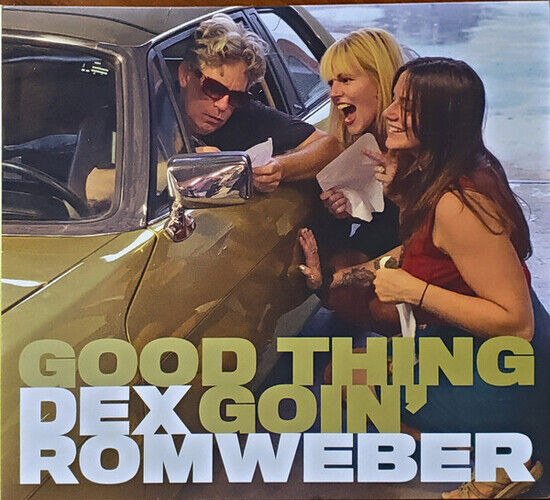 Romweber, Dex - Good Thing Goin\'