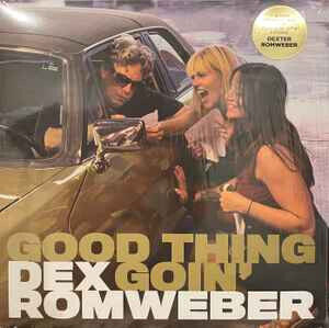Romweber, Dex - Good Thing Goin\'