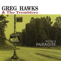 Hawks, Greg & the Tremble - Fool's Paradise