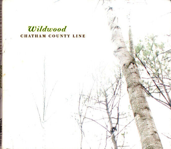 Chatham County Line - Wildwood