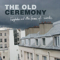 Old Ceremony - Fairytales and Other..
