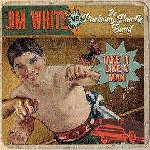White, Jim Vs the Packway - Take It Like a Man