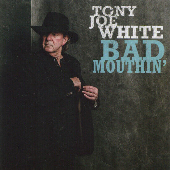 White, Tony Joe - Bad Mouthin\'