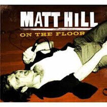 Hill, Matt - On the Floor