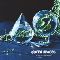 Outer Spaces - A Shedding Shake