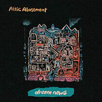 Attic Abasement - Dream News -Digi-