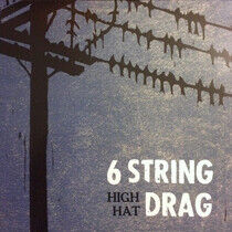 Six String Drag - High Hat -Reissue-