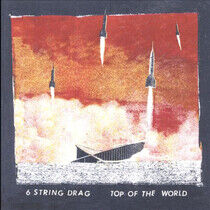 Six String Drag - Top of the World