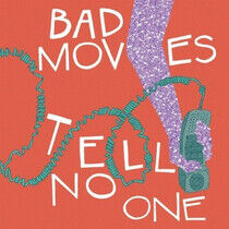 Bad Moves - Tell No One -Download-
