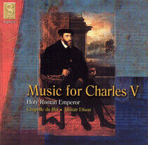Chapelle Du Roi - Music For Charles V/Holy