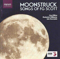 Scott, F.G. - Moonstruck:Songs of F.G.S