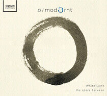 O/Modernt - White Light: the Space Be