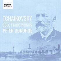 Donohoe, Peter - Tchaikovsky Solo Piano..