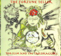 Too Slim & the Taildragge - Fortune Teller