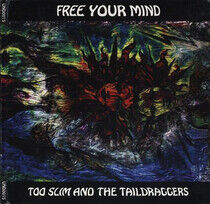 Too Slim & Taildraggers - Free Your Mind