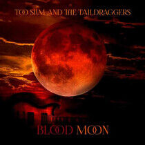 Too Slim & the Taildragge - Blood Moon