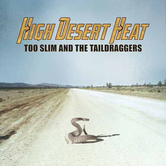 Too Slim & the Taildragge - High Desert Heat