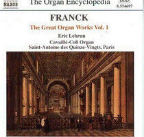 Franck, Cesar - Great Organ Works Vol.1