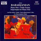 Babadjanian, A. - Piano Trio/Violin Sonata/
